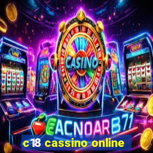 c18 cassino online